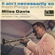 Miles Davis - It Ain't Necessarily So (From Porgy And Bess)